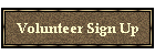 Volunteer Sign Up